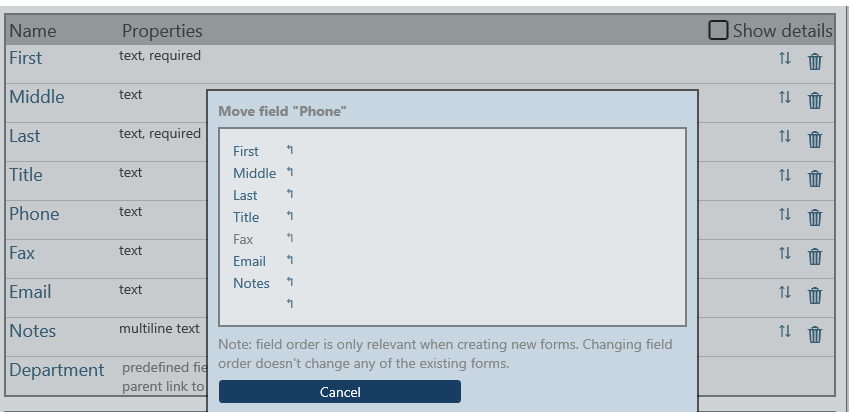 Reorder or change fields at any time